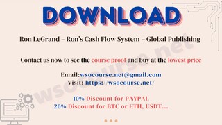[WSOCOURSE.NET] Ron LeGrand – Ron’s Cash Flow System – Global Publishing