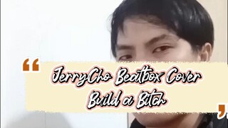 JerryCho Beatbox Cover - Build a B*tch beatbox #DukunganKreator