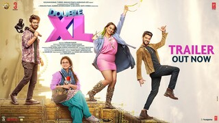 Double XL (Official Trailer) Sonakshi Sinha, Huma Qureshi | T-Series