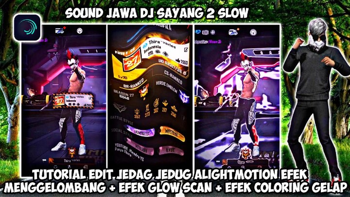 TUTORIAL EDIT JEDAG JEDUG ALIGHTMOTION FF SOUND JAWA DJ SAYANG 2 SLOW VIRAL TIK TOK TERBARU 2022