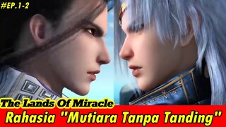 DONGHUA TERBARU - The Land of Miracles  [RILIS 23 JULI 2022] REKOMENDASI DONGHUA