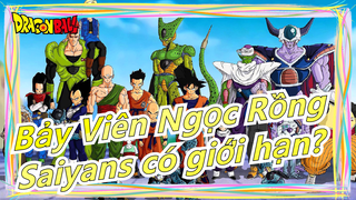 [Bảy Viên Ngọc Rồng/Kinh điển/Mashup] Ngọc Rồng Siêu Cấp| Sao Saiyan lại có giới hạn được