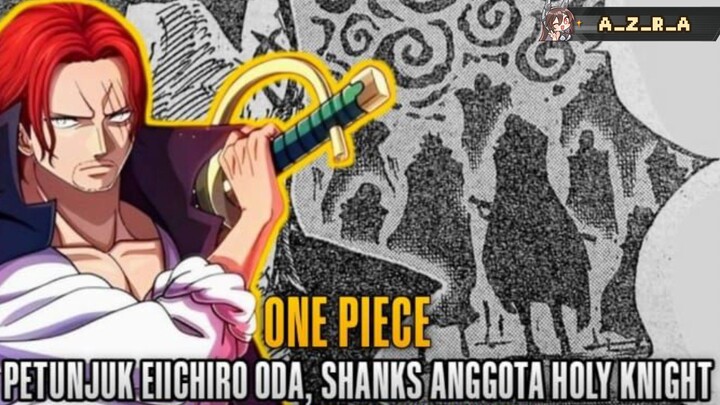 SHANKS ANGGOTA HOLY KNIGHT ❓