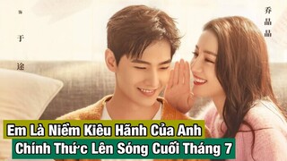 Em Là Niềm Kiêu Hãnh Của Anh Chính Thức Lên Sóng Vào Cuối Tháng 7,Fan Dương Dương - Nhiệt Ba Háo Hức
