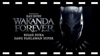 review Black Panther: Wakanda Forever: Kisah Duka Sang Pahlawan Super