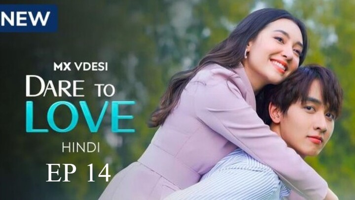 Dare To Love Ep 14 Hindi dubbed
