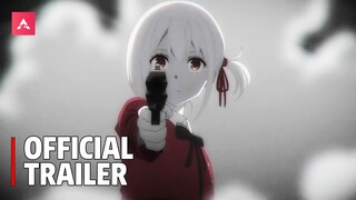 Lycoris Recoil - Official Trailer