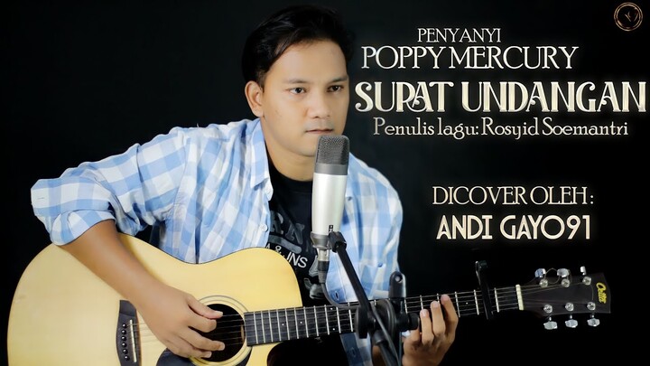 POPPY MERCURY - SURAT UNDANGAN || COVER BY ANDI GAYO91 ( AKUSTIK VERSION )