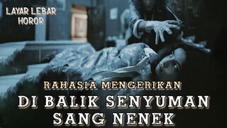 Rahasia Mengerikan Di Balik Senyuman Sang Nenek