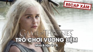 Recap Xàm #69: Trò Chơi Vương Quyền Mùa 6 | Tập 1-5