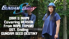 【リーズン】Reason - Nami Tamaki from OST Ending Gundam Seed Destiny Cover by Dira & Inami [HEREUS]