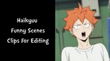 Haikyuu Funny Scenes |Haikyuu| (Anime Raw) Clips For Edits