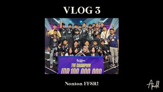 NONTON FFSR! - VLOG 3