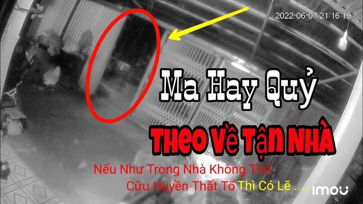 Toang Rồi Nếu Không Có Camera Ghi Lại Sao Biết Ma Quỷ Theo Về Tận Nhà - Nhân Vlogs TV Ghost Hunting