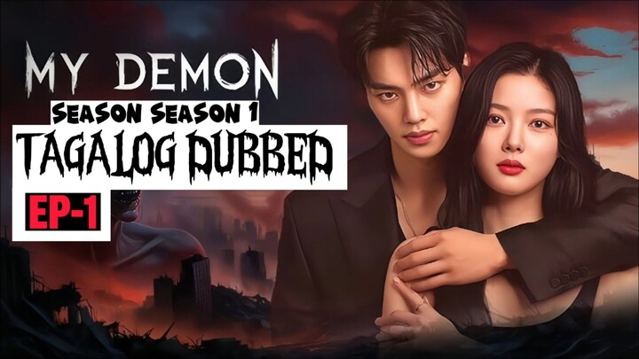 MY DEMON SEASON 1 EPISODE 1 TAGALOG DUBBED HD F4NDU8