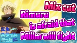 [Slime]Mix Cut |  Rimuru is afraid that Milim will fight