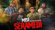 Misi Seramedi ~Ep20~ AKHIR