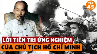 5 Lời Tiên Tri Ứng Nghiệm Của Chủ Tịch Hồ Chí Minh Khiến Hậu Thế Nổi Da Gà | Đàm Đạo Lịch Sử | #45