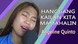 Hanggang kailan kita mamahalin - Angeline Quinto ~ Feb cover song