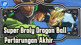 Dragon Ball: Super Broly - Pertarungan Akhir Antara Pangeran dan Dewa Perang_2