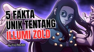 5 Fakta Menarik Tentang ILLUMI ZOLDYCK | Genei Ryodan | Hunter X Hunter 🔥