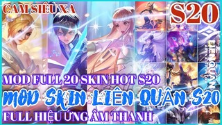 Hướng Dẫn Cách MOD Full Skin Liên Quân Mùa 20- Mod Full 20 Skin Hot Pick Mới Nhất