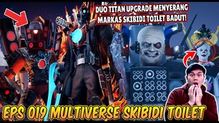 EPISODE BARU 019 PART 1 SKIBIDI TOILET MULTIVERSE! DUO TITAN MENYERANG MARKAS SKIBIDI TOILET BADUT!