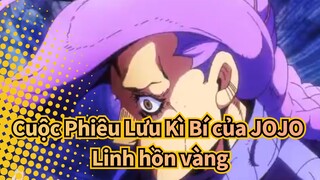 Cuộc Phiêu Lưu Kì Bí của JOJO
Linh hồn vàng