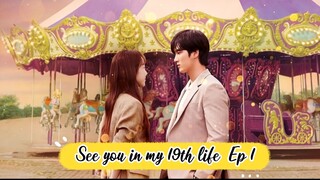 See you in my 19th life | Ep 1