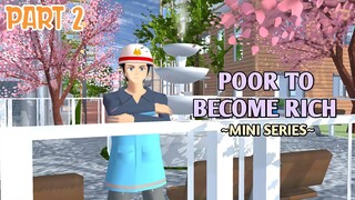 POOR TO BECOME RICH || PART 2 || MINI SERIES SAKURA SCHOOL SIMULATOR