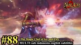 The Magic Chef of Ice and Fire Episode 88 - MULTI SUB Indonesia English Subtitles 冰火魔厨 第88集