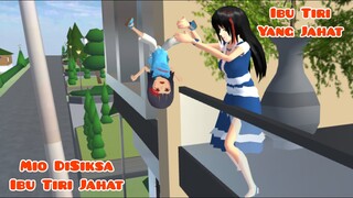 IBU TIRI YANG JAHAT!!! | Mio DiSiksa Ibu Tiri Jahat | Drama sakura school simulator