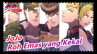 JoJo no Kimyou na Bouken | [5 Generasi/Epik/Dua Bahasa] Roh Emas Kekal, Siapa Itu Luo Dayou!_B