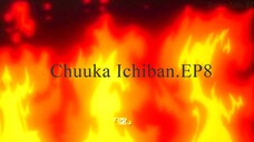 Chuuka Ichiban.EP8