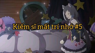 Kiếm sĩ mất trí nhớ p5