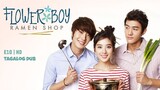 Flower Boy Ramen Shop 🌸🍜 - EP.10|HD Tagalog Dubbed (Cool Guys, Hot Ramen)
