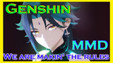 [Genshin, MMD] We are makin' the rules