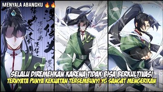 TIDAK BISA BERKULTIVASI TERNYATA PUNYA KEKUATAN YG SANGAT MENGERIKAN || Part 1 || Alur Cerita Manhua