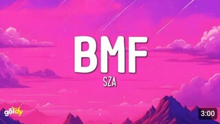 Bmf - Sza (Lyrics)