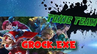 GROCK.EXE - TOXIC TEAM TETAPI TETAP WIN