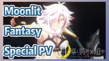 Moonlit Fantasy Special PV