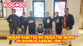 NONTON BARENG FILM KIMETSU NO YAIBA THE MOVIE : MUGEN TRAIN DI BIOSKOP BARENG PDK !!! | #ARVLOG #50