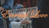 Eternal Love Episodes 27-29 [Recap + Review]