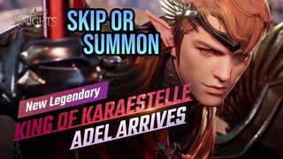 Skip atau Summon Adel King of Karaestelle | Seven Knights 2