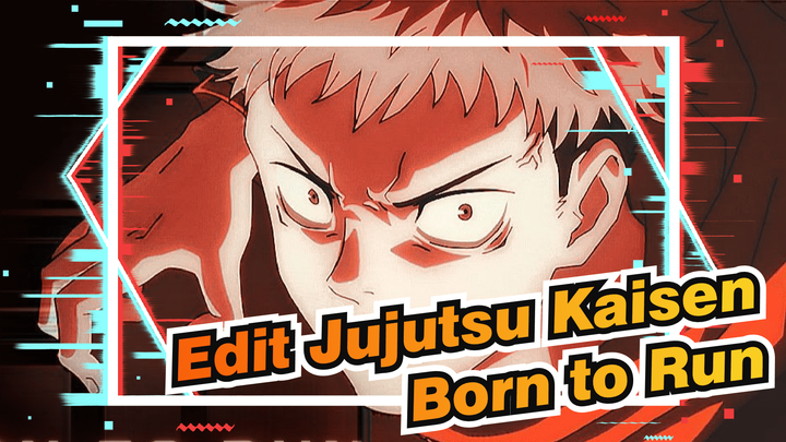 Born to Run | Jujutsu Kaisen