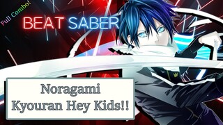 Beat Saber - Noragami Opening - Kyouran Hey Kids!! (Full Clear,Expert+)