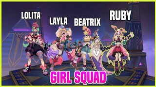 Revealed New Squad " GIRLS SQUAD"  Lolita, Layla, Beatrix, & Ruby | 899💎 skin | MLBB