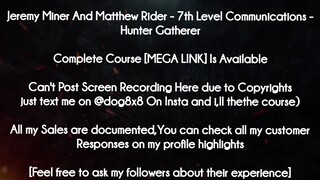 Jeremy Miner And Matthew Rider - 7th Level Communications - Hunter Gatherer course download