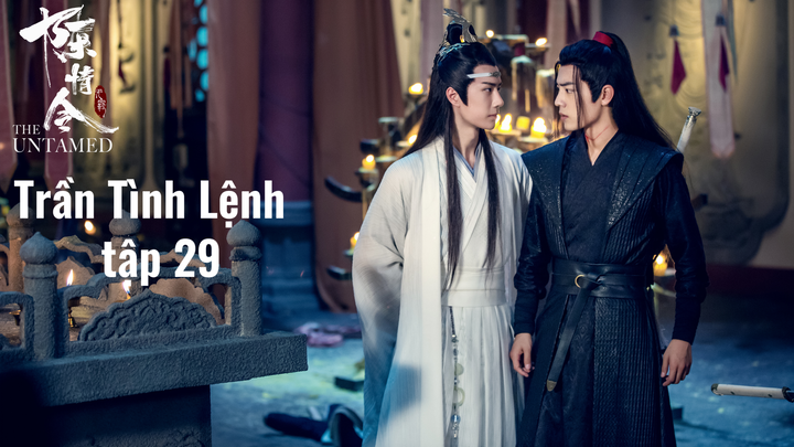 Trần Tình Lệnh S1E29