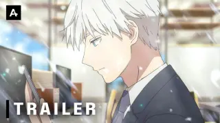 The Ice Guy and His Cool Female Colleague - Official Trailer | AnimeStan